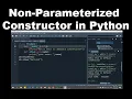 Non-Parameterized Constructor in Python Python Programming in Hindi