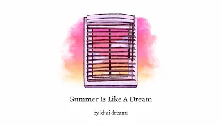 Download khai dreams - Summer Is Like A Dream (Full EP) MP3