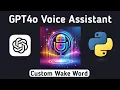 Voice Assistant With Wake Word Detection in Python Using OpenAI API