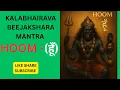 Download Lagu Meaning and Significance of Kala Bhairava beeja Mantra Hoom  हूँ