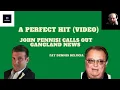 THE PERFECT HIT AND John Pennisi calls out gangland news