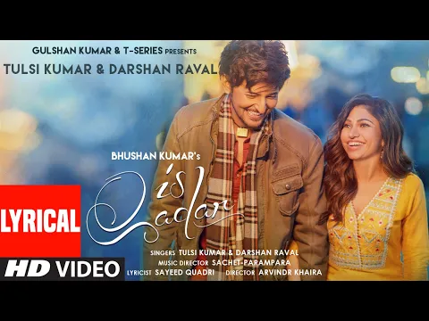 Download MP3 Is Qadar (Lyrical Video) Tulsi Kumar, Darshan Raval | Sachet-Parampara | Sayeed Quadri | Arvindr K