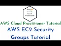 AWS EC2 Security Groups Tutorial What is an AWS Security Group AWS Cloud Practitioner Tutorial