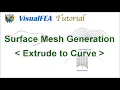 Surface Mesh Generation by Extrude to Curve Algorithm