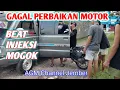 Download Lagu GAGAL PERBAIKAN MOTOR BEAT INJEKSI MOGOK