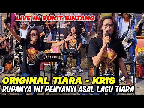 Download MP3 Kumpulan Kris turun Bukit Bintang nyanyikan lagu TIARA | Brader Alim, Vokalist Kris masih padu !