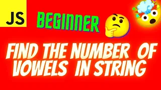 Find Number of Vowels in a String Using JavaScript Beginner-Friendly Tutorial