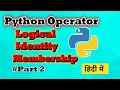 Python Operator Tutorial With Example Part2 Logical Identity and Membership Code Myth