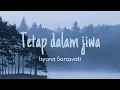 Download Lagu Lirik Lagu Tetap dalam jiwa — Isyana Sarasvati