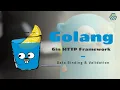 Golang Gin Framework Crash Course 03 Data Binding and Validation