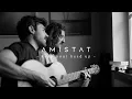 Amistat - keep your head up (Live From Home)