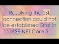 Resolving the SSL connection could not be established Error in ASP NET Core 5