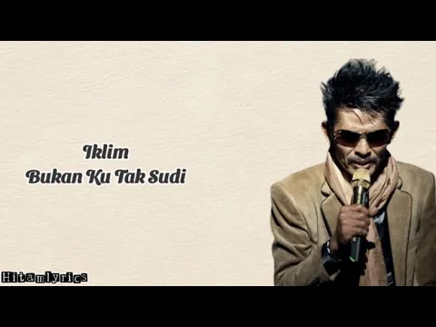 Download MP3 Iklim - Bukan Ku Tak Sudi ( Lyrics )