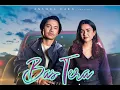 BAS TERA - Rito Riba & Sukruti Airi| Rishabh Kant | Siddhant Kaushal |Anshul Garg