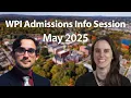WPI Admissions Info Session - May 2025