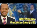Jay Wynne Dead at 56 BBC News Weather Presenter Dies Wheather Forecaster Died Cause Of Death