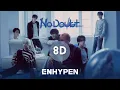 Download Lagu ENHYPEN (엔하이픈) - No Doubt (8D Audio)