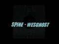 WesGhost - SPINE | Dynamic lyrics