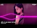 Nếu Là Anh Remix (Bản Hót Tiktok) - Không Để Em Một Ngày Xa Anh Remix Tiktok - Nhạc Trend Tiktok