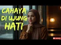 Download Lagu CAHAYA DI UJUNG HATI - Lagu Santai Enak Di Dengar Saat Sendiri - Lagu Hits Sedih Pengantar Tidur