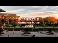 UC Merced Campus Tour 2024-25