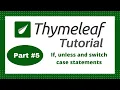 Thymeleaf Tutorial - Conditionals if unless and switch case