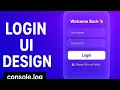 Beautiful Login UI Design using HTML CSS JavaScript Console log Life