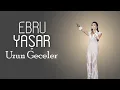 Download Lagu Ebru Yaşar - Uzun Geceler (Remix 2025)