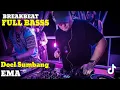 Download Lagu DJ BREAKBEAT SUNDA - EMA ( DOEL SUMBANG )  - VIRAL TIKTOK TERBARU