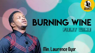  burning wine min lawrence oyor