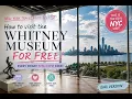How to Visit the Whitney Museum in NYC for FREE