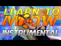 Wengie - Learn To Meow [INSTRUMENTAL]