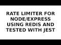 Implement Sliding Window Counters Rate Limiter for with Redis and Test it with Jest
