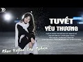 Download Lagu Tuyết Yêu Thương- Nhạc Trẻ Ballad Việt Top Xu Hướng 2025 | Top 15 Ca Khúc Về Tình Yêu Triệu View
