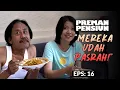 Lagu Kang Mus \u0026 Eneng Kompak Banget Kalo Soal Ceu Esih | PREMAN PENSIUN 6 | EPS 16 (1/2)