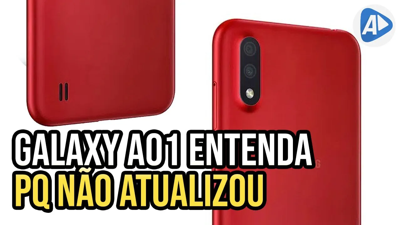 GALAXY A01 NÃO ATUALIZOU? ENTENDA O PORQUE *veja o comentário fixado*