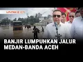 Lagu Pascabanjir Jalan Nasional Medan-Banda Aceh hingga Aceh Timur Lumpuh | Liputan 6