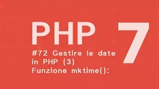 PHP 7 Tutorial ITA Funzione mktime