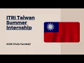 ITRI Taiwan Summer Internship 2025