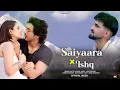 Download Lagu Saiyaara x Ishq Acoustic Version | Faheem Abdullah | Aatif Gulzar | Tanishk Bagchi | Cover Song