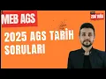 2025 AGS TARİH SORULARI 