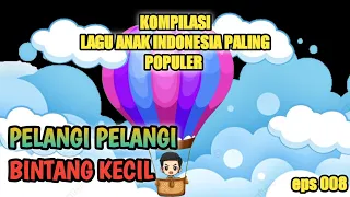 kompilasi lagu anak pelangi pelangi alangkah indahmu merah kuning bintang kecil dilangit yang biru
