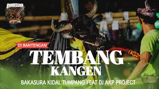 dj bantengan tembang kangen bakasura kidal tumpang remixer by dj akp project 