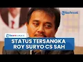 Lagu Penetapan Status Tersangka Roy Suryo Cs Diklaim Sah dalam Kasus Ijazah Jokowi, Ini Penjelasan Pakar