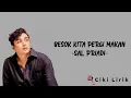 Download Lagu Sal Priadi - Besok Kita Pergi Makan | Lirik Lagu