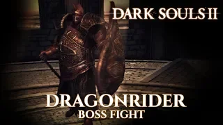 Dark Souls 2 Boss Fight Dragonrider