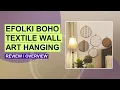 EFOLKI Boho Textile Wall Art Review Is It Worth It