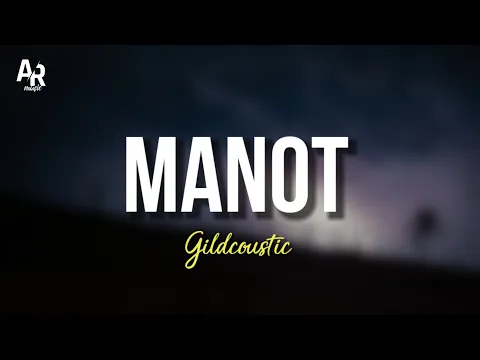 Download MP3 Manot - Gilga Sahid - Gildcoustic (LIRIK)
