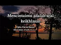 Download Lagu Menyayangimu adalah soal keikhlasa ( Fiersa Besari )