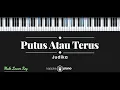 Download Lagu Putus Atau Terus - Judika (KARAOKE PIANO - MALE LOWER KEY)